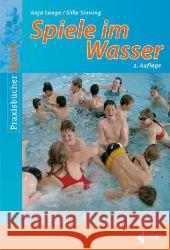 Spiele im Wasser Lange, Anja; Sinning, Silke 9783785318362 Limpert