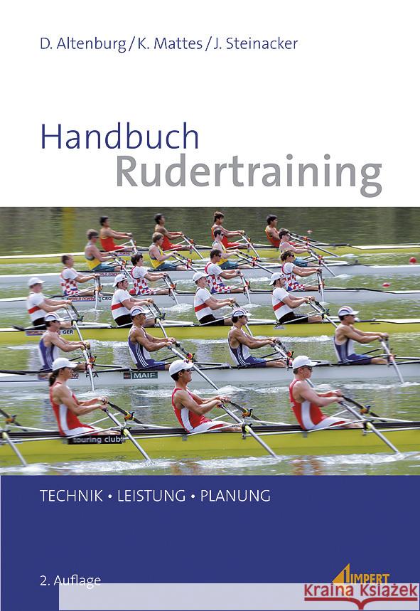 Handbuch Rudertraining : Technik, Leistung, Planung Altenburg, Dieter; Mattes, Klaus; Steinacker, Jürgen M. 9783785318904 Limpert