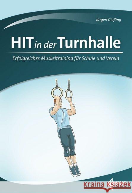 HIT in der Turnhalle Gießing, Jürgen 9783785319680