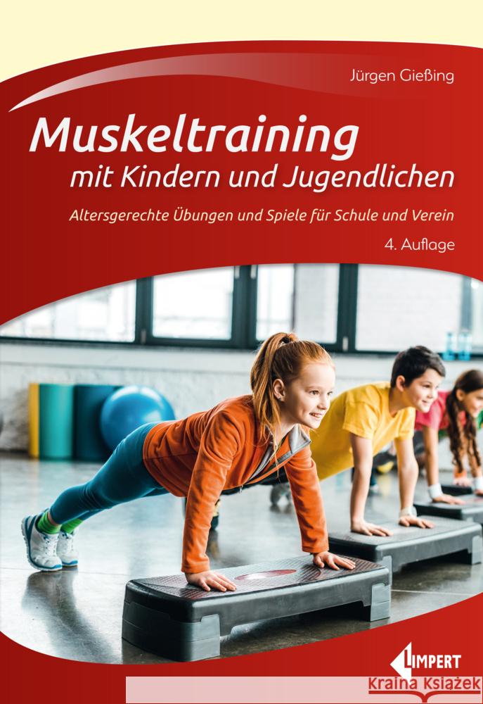 Muskeltraining mit Kindern und Jugendlichen Gießing, Jürgen 9783785320105