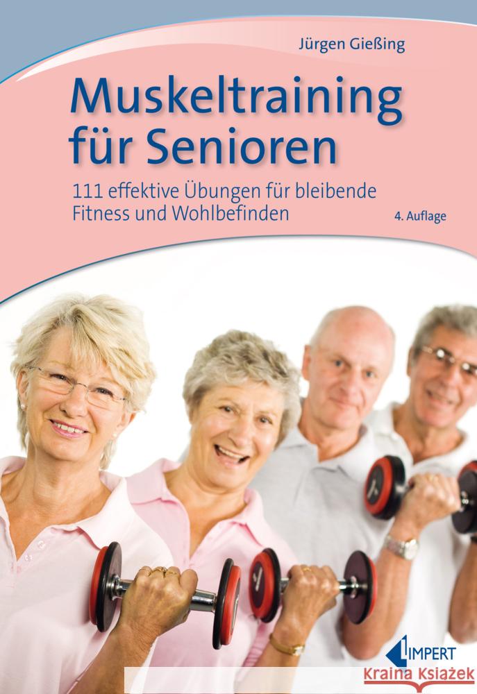 Muskeltraining für Senioren Gießing, Jürgen 9783785320129 Limpert