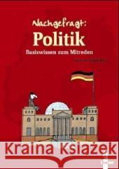 Nachgefragt: Politik : Basiswissen zum Mitreden Schulz-Reiss, Christine   9783785553879