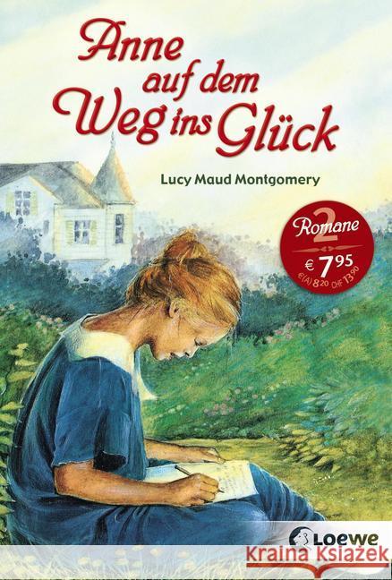 Anne auf dem Weg ins Glück : Anne in Kingsport; Anne in Windy Willows Montgomery, Lucy M.   9783785571637 Loewe Verlag