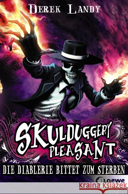 Skulduggery Pleasant - Die Diablerie bittet zum Sterben : Spannender und humorvoller Fantasyroman Landy, Derek 9783785574058