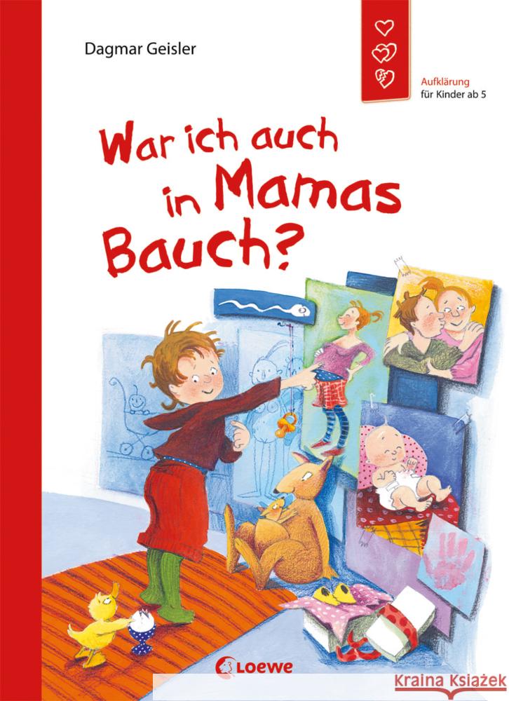War ich auch in Mamas Bauch? : Aufklärung für Kinder Geisler, Dagmar 9783785574959 Loewe Verlag