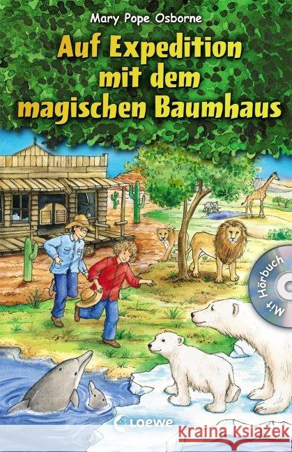 Auf Expedition mit dem magischen Baumhaus, m. Audio-CD : Der Ruf der Delfine. Das Rätsel der Geisterstadt. Im Tal der Löwen. Auf den Spuren der Eisbären. Auf CD: Im Tal der Löwen Osborne, Mary Pope 9783785575574