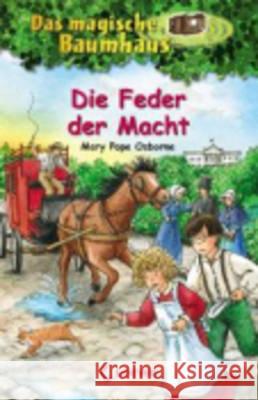 Das magische Baumhaus - Die Feder der Macht Osborne, Mary Pope 9783785576625