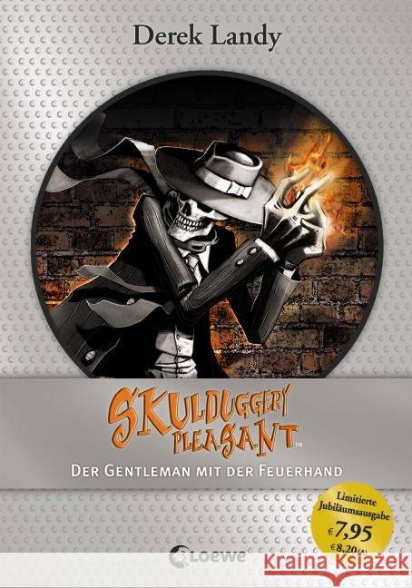 Skulduggery Pleasant - Der Gentleman mit der Feuerhand, Jubiläums-Ausgabe Landy, Derek 9783785577868 Loewe Verlag