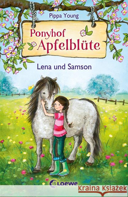 Ponyhof Apfelblüte - Lena und Samson Young, Pippa 9783785578827 Loewe Verlag