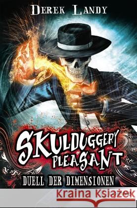 Skulduggery Pleasant - Duell der Dimensionen : Spannender und humorvoller Fantasyroman Landy, Derek 9783785579053