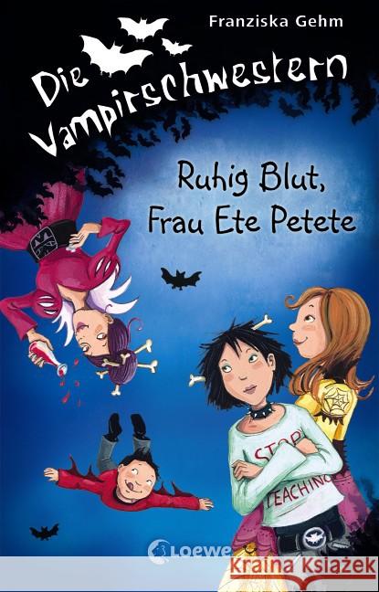 Die Vampirschwestern - Ruhig Blut, Frau Ete Petete Gehm, Franziska 9783785579848