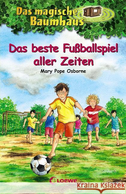 Das magische Baumhaus - Das beste Fußballspiel aller Zeiten Osborne, Mary Pope 9783785581933 Loewe Verlag