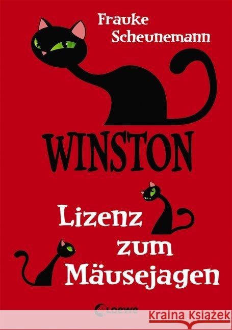 Winston - Lizenz zum Mäusejagen : Katzen-Krimi für Kinder Scheunemann, Frauke 9783785582428 Loewe Verlag