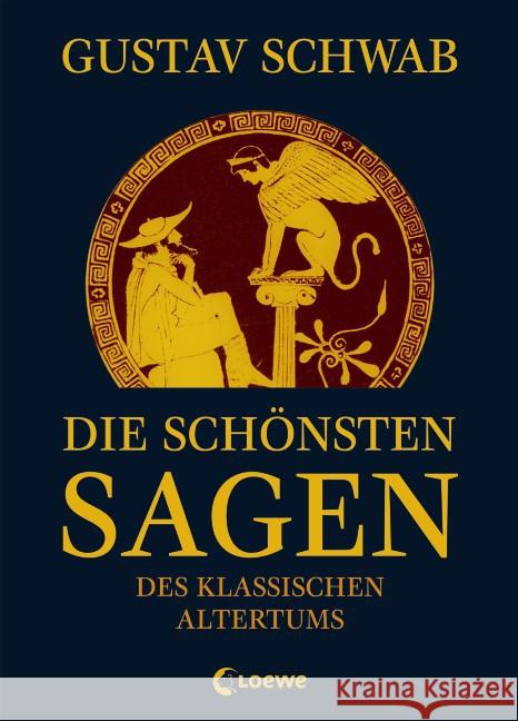 Die schönsten Sagen des klassischen Altertums Schwab, Gustav 9783785582756 Loewe Verlag