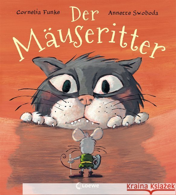Der Mäuseritter Funke, Cornelia; Swoboda, Annette 9783785583135