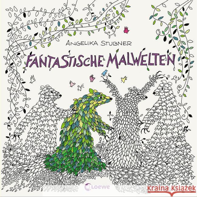 Fantastische Malwelten : Geschenkbuch, Ausmalbuch, Malbuch für Kinder & Erwachsene Stubner, Angelika 9783785584439