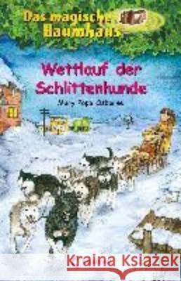 Das magische Baumhaus - Wettlauf der Schlittenhunde Pope Osborne, Mary 9783785585061 Loewe Verlag