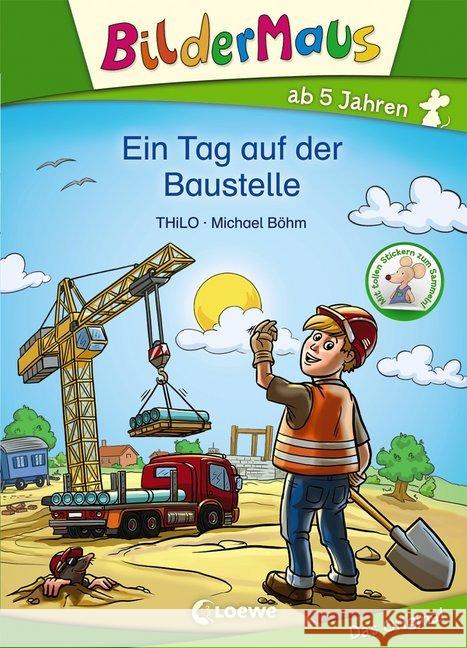 Ein Tag auf der Baustelle Thilo 9783785585986