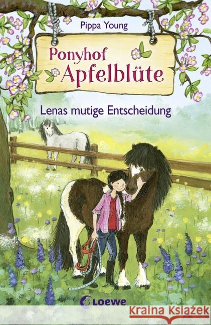 Ponyhof Apfelblüte - Lenas mutige Entscheidung Young, Pippa 9783785586792 Loewe Verlag