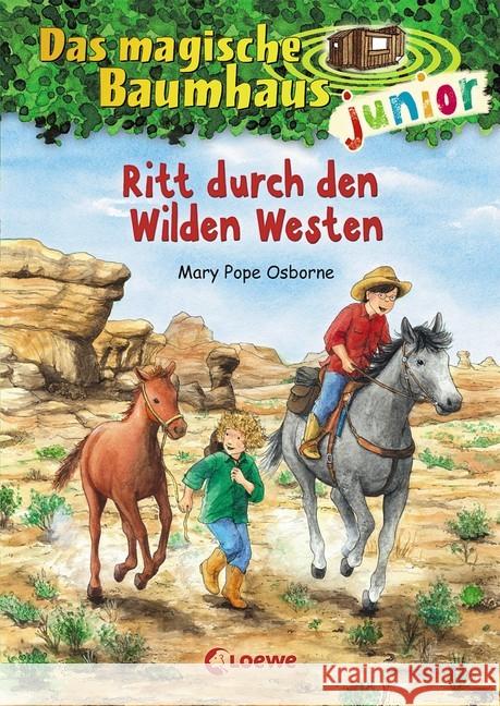 Das magische Baumhaus junior - Ritt durch den Wilden Westen Pope Osborne, Mary 9783785587584 Loewe Verlag