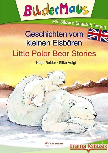 Geschichten vom kleinen Eisbären / Little Polar Bear Stories Reider, Katja 9783785588260