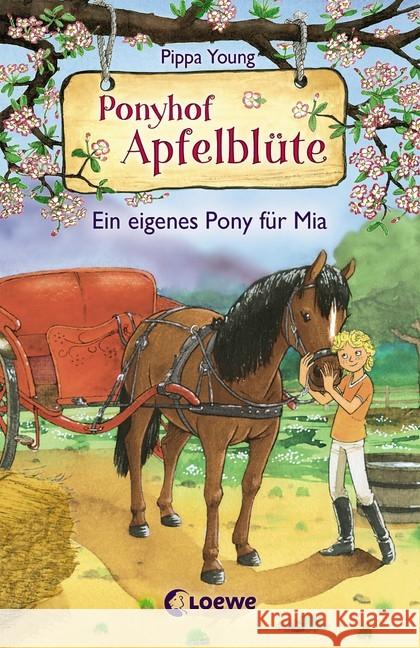 Ponyhof Apfelblüte - Ein eigenes Pony für Mia Young, Pippa 9783785589410 Loewe Verlag