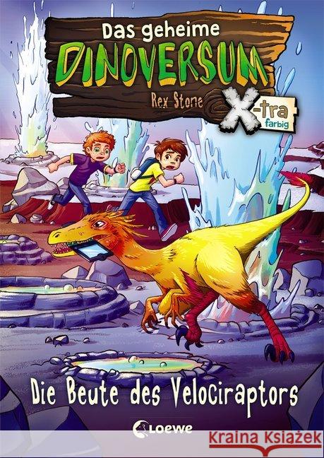 Das geheime Dinoversum Xtra - Die Beute des Velociraptors Stone, Rex 9783785589458 Loewe Verlag