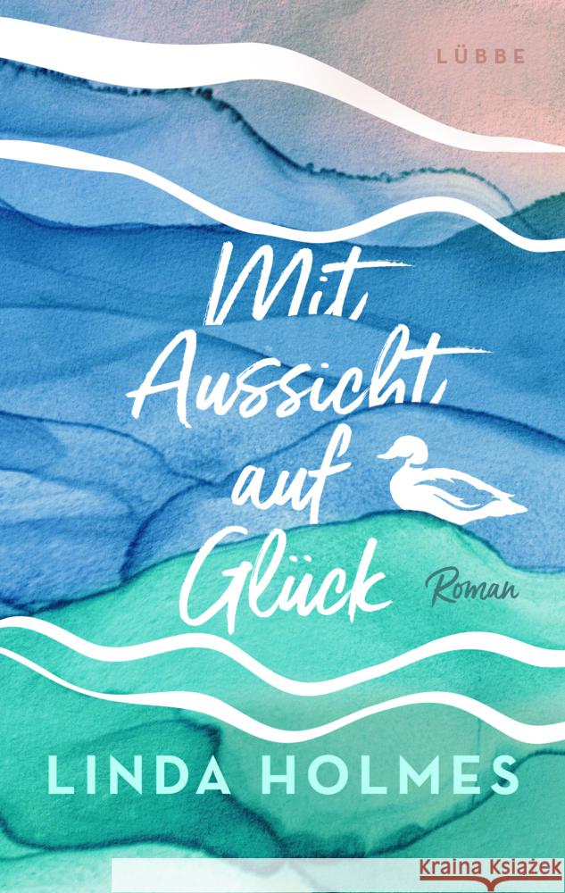 Mit Aussicht auf Glück Holmes, Linda 9783785728437