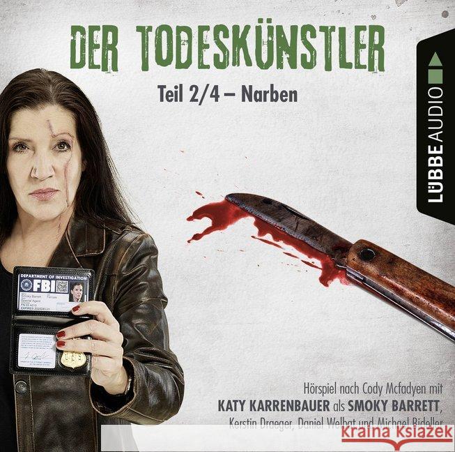 Der Todeskünstler - Narben, 1 Audio-CD : Hörspiel. CD Standard Audio Format Mcfadyen, Cody 9783785757512