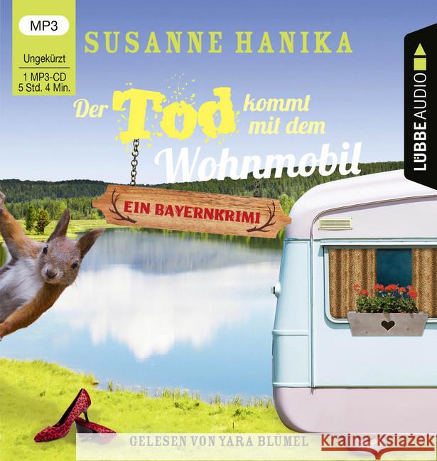 Der Tod kommt mit dem Wohnmobil, 1 MP3-CD : Ein Bayernkrimi. Ungekürzte Lesung Hanika, Susanne 9783785780374 Bastei Lübbe