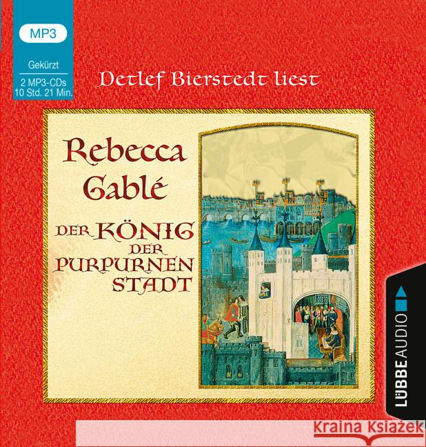 Der König der purpurnen Stadt, 2 Audio-CD, MP3 : . . , Lesung. Gekürzte Ausgabe Gablé, Rebecca 9783785781661
