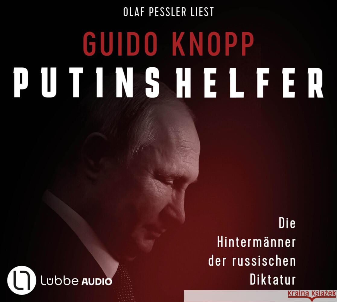 Putins Helfer, 6 Audio-CD Knopp, Guido 9783785786000 Bastei Lübbe