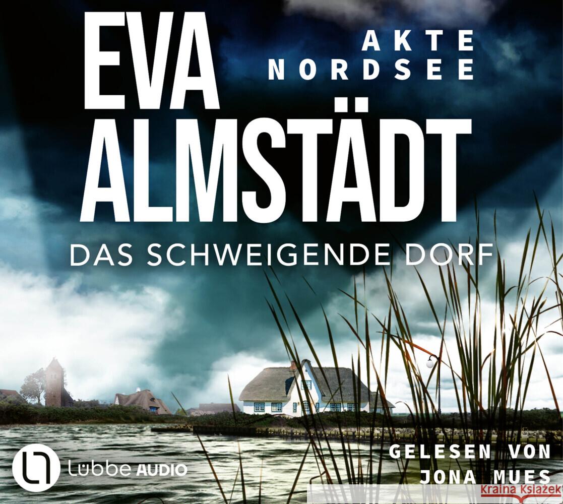 Akte Nordsee - Das schweigende Dorf, 6 Audio-CD Almstädt, Eva 9783785786468 Bastei Lübbe