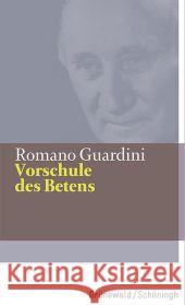 Vorschule des Betens Guardini, Romano 9783786729112