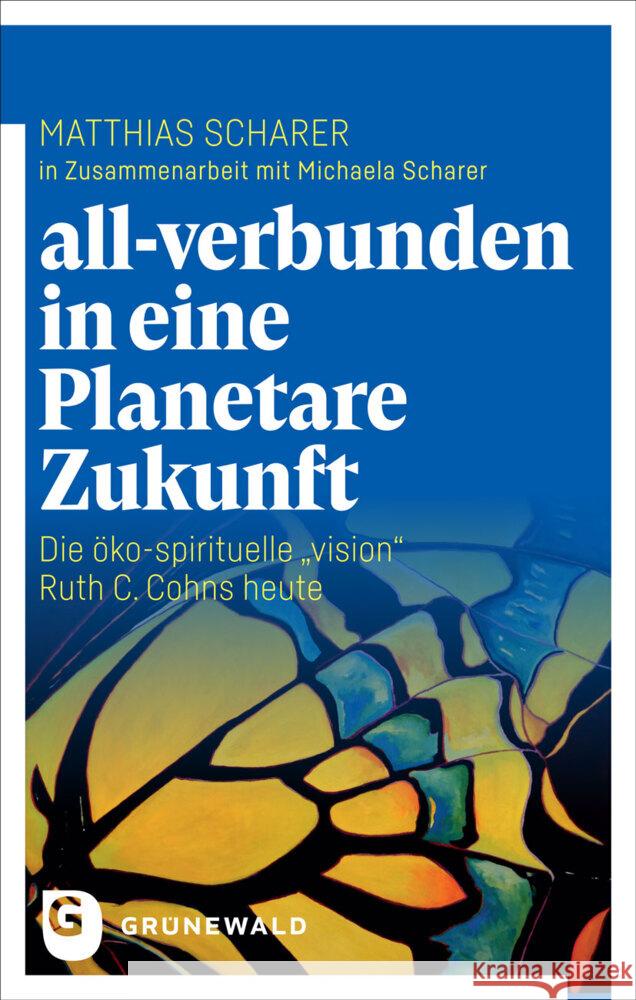 all-verbunden in eine Planetare Zukunft Scharer, Matthias 9783786733836