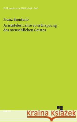 Aristoteles Lehre vom Ursprung des menschlichen Geistes Brentano, Franz 9783787304028