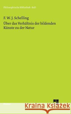 Über das Verhältnis der bildenden Künste zu der Natur Sziborsky, Lucia 9783787305421 Felix Meiner