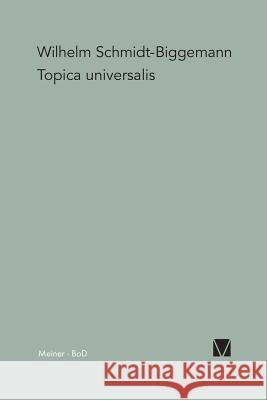 Topica Universalis Wilhelm Schmidt-Biggemann 9783787305681 Felix Meiner