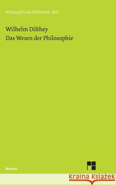 Das Wesen der Philosophie Dilthey, Wilhelm 9783787306190
