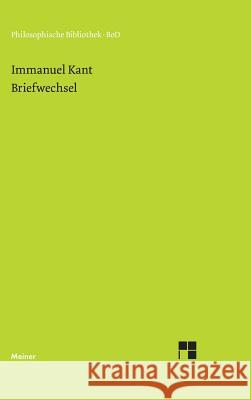 Briefwechsel Immanuel Kant (University of California,   9783787306336 Felix Meiner