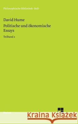 Politische und ökonomische Essays / Politische und ökonomische Essays Hume, David 9783787307739 Felix Meiner