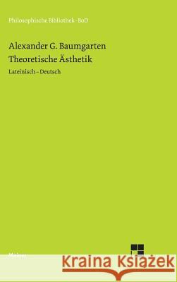Theoretische Ästhetik Baumgarten, Alexander G. 9783787307852 Felix Meiner