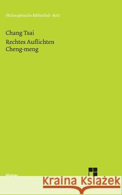 Rechtes Auflichten Zai Zhang Chang Tsai                               Michael Friedrich 9783787309351 Felix Meiner