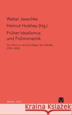 Früher Idealismus und Frühromantik Jaeschke, Walter 9783787309948 Felix Meiner