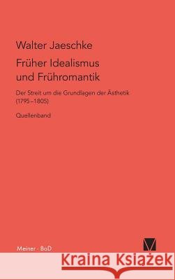 Früher Idealismus und Frühromantik Jaeschke, Walter 9783787309955