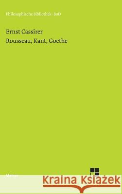 Rousseau, Kant, Goethe Ernst Cassirer Rainer a Bast  9783787310265 Felix Meiner