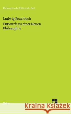 Entwürfe zu einer Neuen Philosophie Jaeschke, Walter 9783787310777