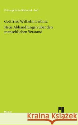 Philosophische Werke / Neue Abhandlungen über den menschlichen Verstand Cassirer, Ernst 9783787310982 Felix Meiner