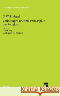 Vorlesungen über die Philosophie der Religion / Vorlesungen über die Philosophie der Religion Jaeschke, Walter 9783787311163