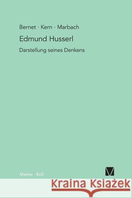 Edmund Husserl - Darstellung seines Denkens Eduard Marbach, Rudolf Bernet, ISO Kern 9783787312849 Felix Meiner
